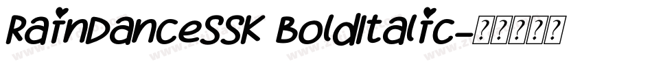 RainDanceSSK BoldItalic字体转换